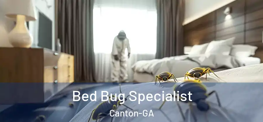 Bed Bug Specialist Canton-GA
