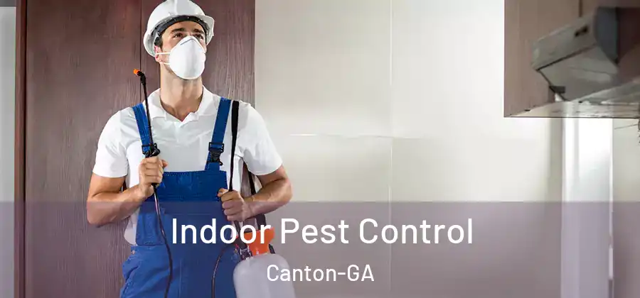 Indoor Pest Control Canton-GA