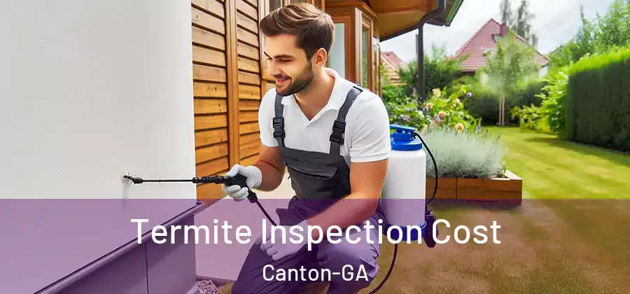  Termite Inspection Cost Canton-GA