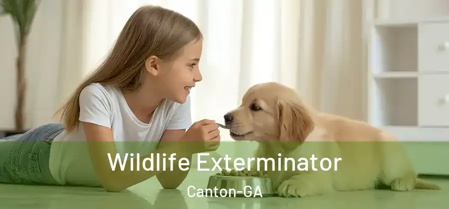 Wildlife Exterminator Canton-GA